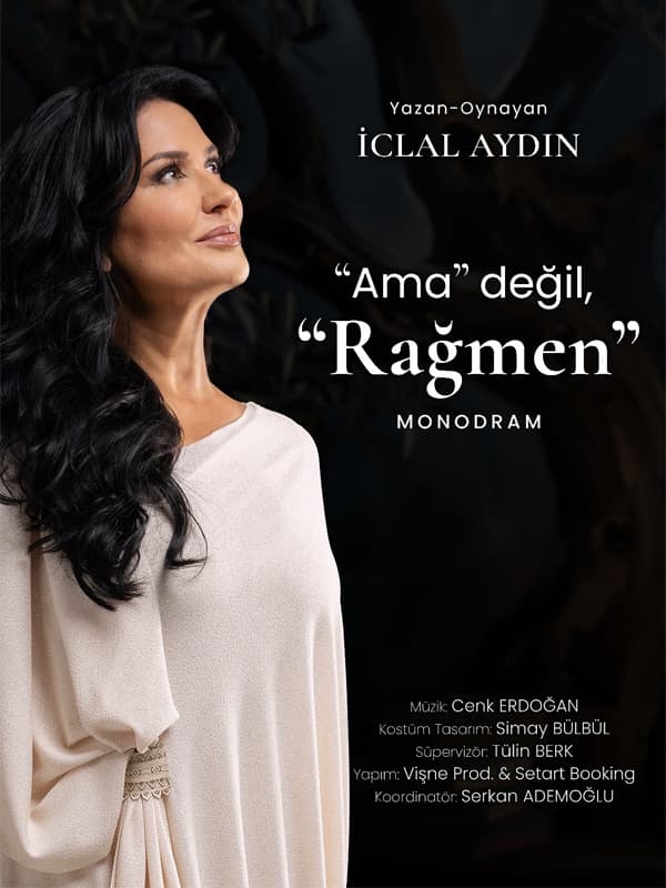 İclal Aydın Ama Değil, RAĞMEN tiyatro afişi