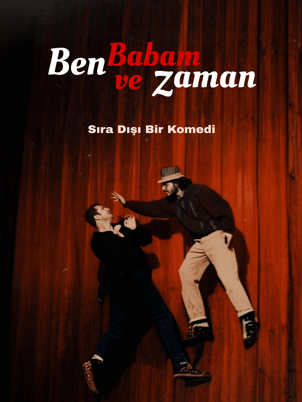 Ben, Babam ve Zaman tiyatro afişi