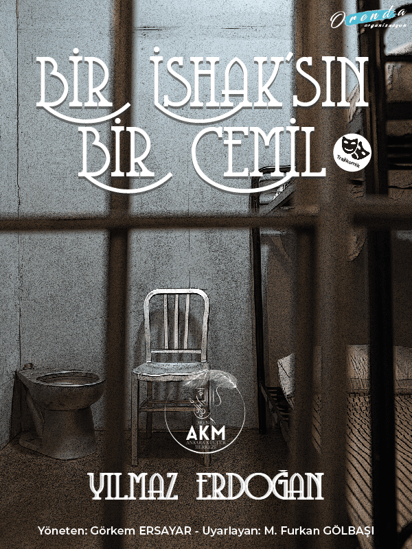 Bir İshak'sın Bir Cemil tiyatro afişi