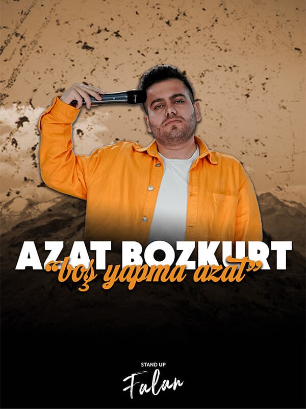 Boş Yapma Azat - Azat Bozkurt - Tek Kişilik Stand Up tiyatro afişi