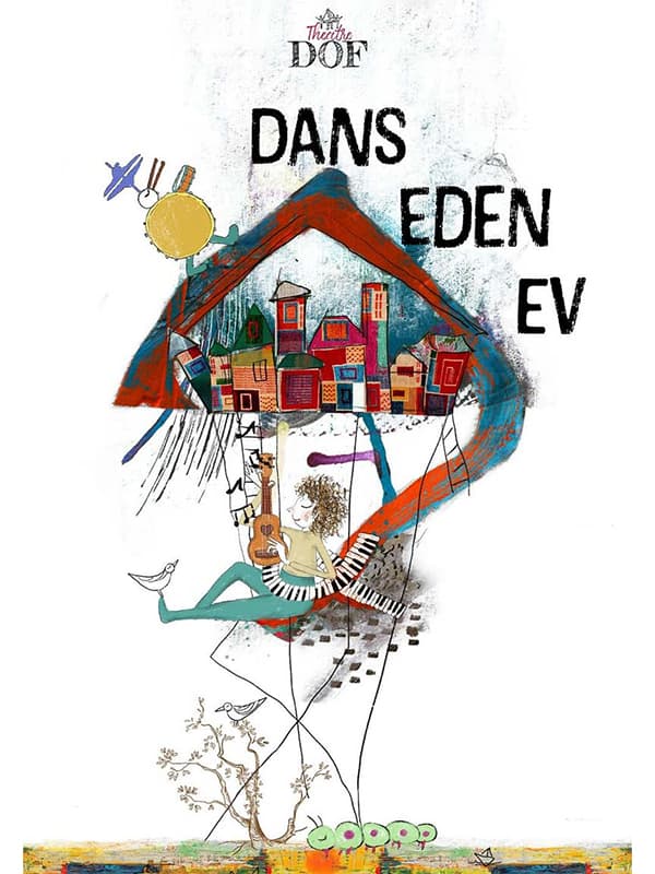 Dans Eden Ev tiyatro afişi