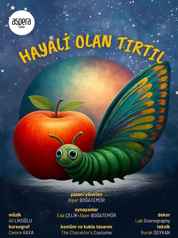 Hayali Olan Tırtıl tiyatro afişi