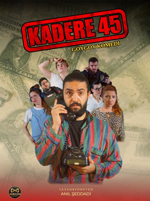 Kadere 45 tiyatro afişi