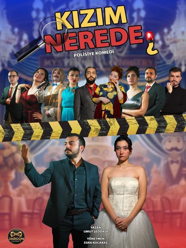 Kızım Nerede? tiyatro afişi