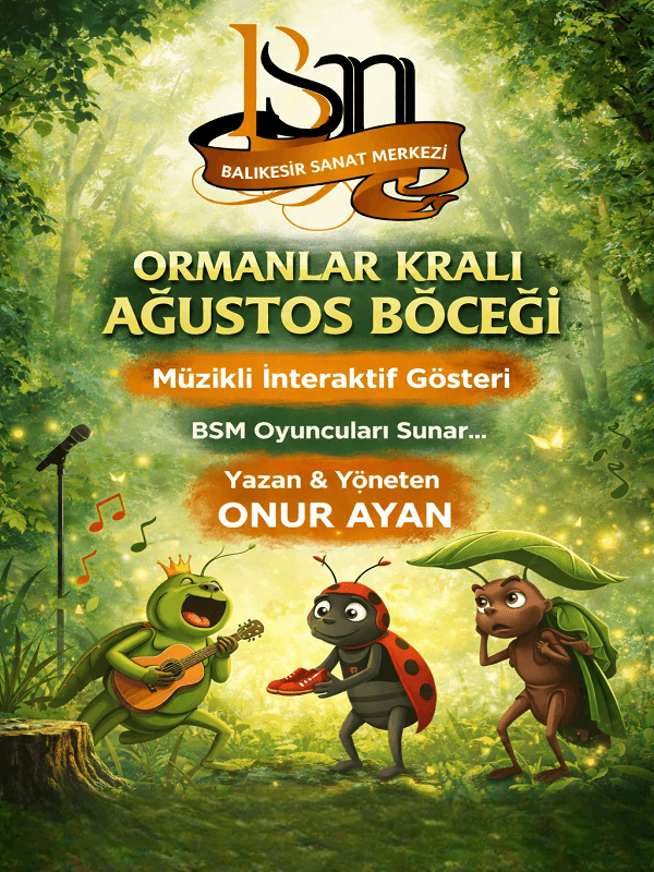 Ormanlar Kralı Ağustos Böceği tiyatro afişi