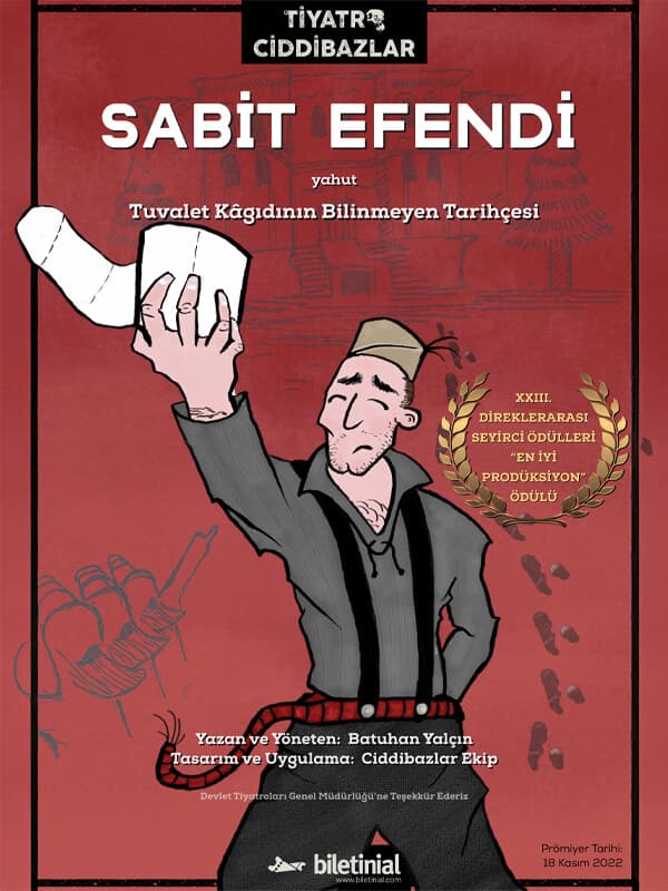 Sabit Efendi Yahut Tuvalet Kâğıdının Bilinmeyen Tarihçesi tiyatro afişi