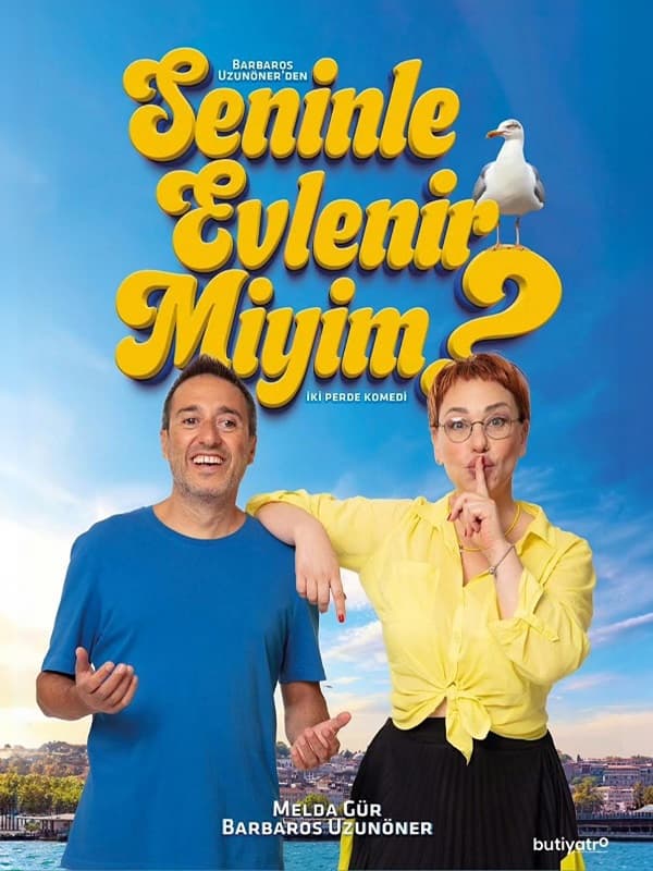 Seninle Evlenir Miyim? tiyatro afişi