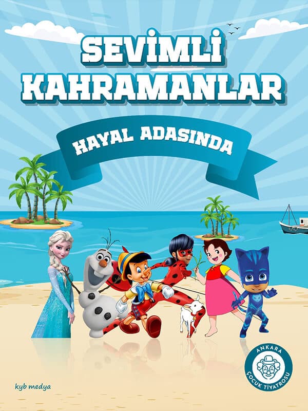 Sevimli Kahramanlar Hayal Adası nda tiyatro afişi
