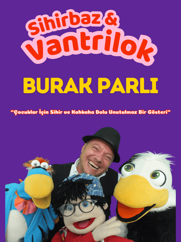 Sihirbaz & Vantrilok Burak PARLI Show tiyatro afişi