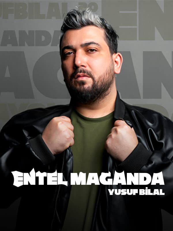 Yusuf Bilal Altıntaş - Entel Maganda - Stand Up tiyatro afişi